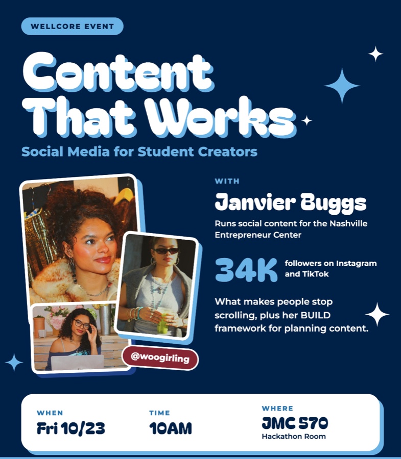 Content That Works: Social Media for Student Creators, with Janvier Buggs — Friday 10/23, 10 AM, JMC 570 Hackathon Room